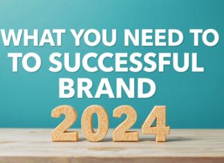 2024’te Başarılı Bir Marka Olmak İçin Gerekenler What You Need to Become a Successful Brand in 2024