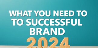 2024’te Başarılı Bir Marka Olmak İçin Gerekenler What You Need to Become a Successful Brand in 2024