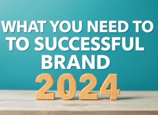 2024’te Başarılı Bir Marka Olmak İçin Gerekenler What You Need to Become a Successful Brand in 2024