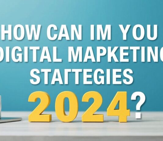2024’te Dijital Pazarlama Stratejilerinizi Nasıl Geliştirebilirsiniz? How Can You Improve Your Digital Marketing Strategies in 2024?