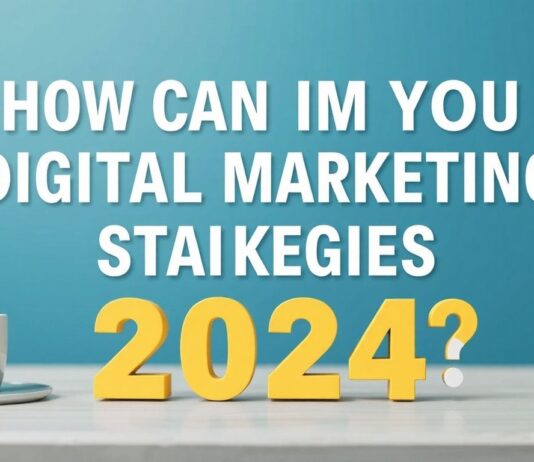 2024’te Dijital Pazarlama Stratejilerinizi Nasıl Geliştirebilirsiniz? How Can You Improve Your Digital Marketing Strategies in 2024?