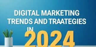 2024’te Dijital Pazarlama Trendleri ve Stratejileri Digital Marketing Trends and Strategies in 2024