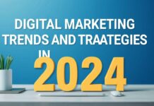 2024’te Dijital Pazarlama Trendleri ve Stratejiler Digital Marketing Trends and Strategies in 2024