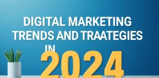 2024’te Dijital Pazarlama Trendleri ve Stratejiler Digital Marketing Trends and Strategies in 2024