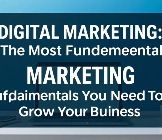 Dijital Pazarlama: İşlerinizi Büyütmek için Gerekli En Temel Stratejiler Digital Marketing: The Most Fundamental Strategies You Need to Grow Your Business