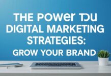 Dijital Pazarlama Stratejilerinin Gücü: Markanızın Büyümesini Sağlayın The Power of Digital Marketing Strategies: Grow Your Brand