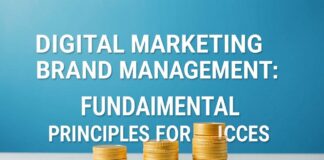 Dijital Pazarlama ve Marka Yönetimi: Başarı için Temel İlkeler Digital Marketing and Brand Management: Fundamental Principles for Success