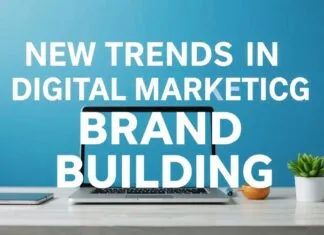 Dijital Pazarlama ve Marka Yapılandırmada Yeni Trendler New Trends in Digital Marketing and Brand Building