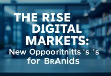 Dijital Pazarların Yükselişi: Marka İçin Yeni Fırsatlar The Rise of Digital Markets: New Opportunities for Brands