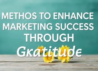 Marketing Başarısını Artırmak için Gratitude Yöntemleri Methods to Enhance Marketing Success Through Gratitude