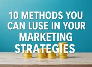 Marketing Stratejilerinizde Kullanabileceğiniz 10 Yöntem 10 Methods You Can Use in Your Marketing Strategies