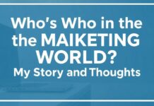 Marketing Dünyasında Kim Kim? Benim Öyküm ve Düşüncelerim Who's Who in the Marketing World? My Story and Thoughts
