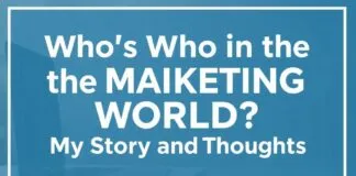 Marketing Dünyasında Kim Kim? Benim Öyküm ve Düşüncelerim Who's Who in the Marketing World? My Story and Thoughts