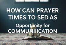 Namaz Vakti İletişimde Nasıl Fırsat Olarak Kullanılır? How Can Prayer Times Be Used as an Opportunity for Communication?