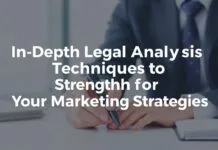 Pazarlama Stratejilerinizi Güçlendirecek Derinlemesine Yasal Analiz Teknikleri In-Depth Legal Analysis Techniques to Strengthen Your Marketing Strategies